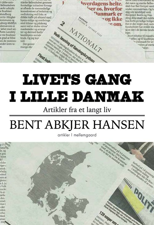 Cover for Bent Abkjer Hansen · Livets gang i lille Danmark (Sewn Spine Book) [1.º edición] (2021)