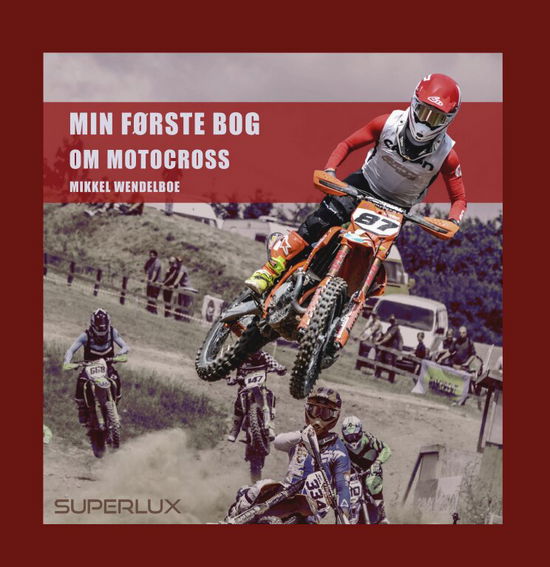 Cover for Mikkel Wendelboe · Min første bog om motocross (Innbunden bok) [1. utgave] (2022)