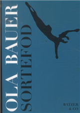 Cover for Ola Bauer · Sortefod (Hæftet bog) [1. udgave] (2013)