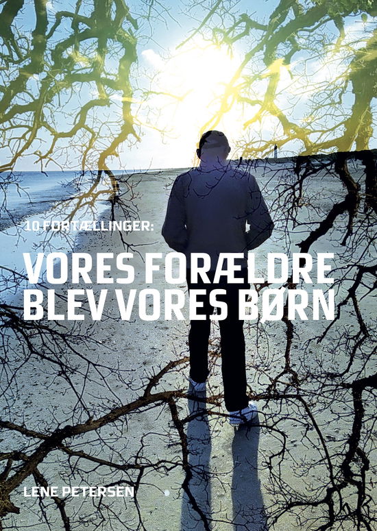 Lene Petersen · Vores forældre blev vores børn (Sewn Spine Book) [1er édition] (2024)