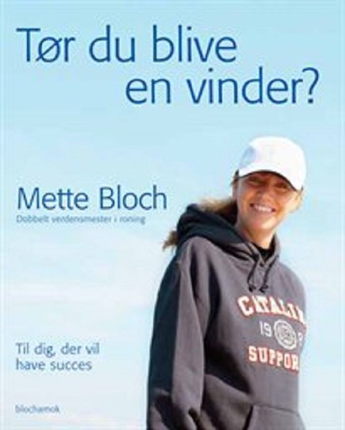 Cover for Mette Bloch · Tør du blive en vinder (Paperback Book) (2011)