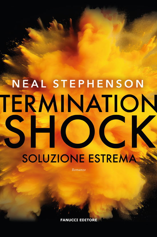 Cover for Neal Stephenson · Termination Shock. Soluzione Estrema (Book)