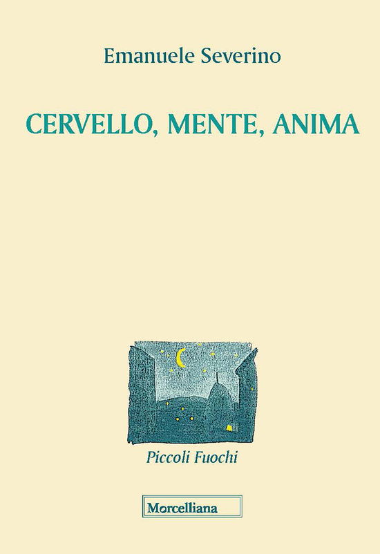 Cover for Emanuele Severino · Cervello, Mente, Anima. Nuova Ediz. (Book)