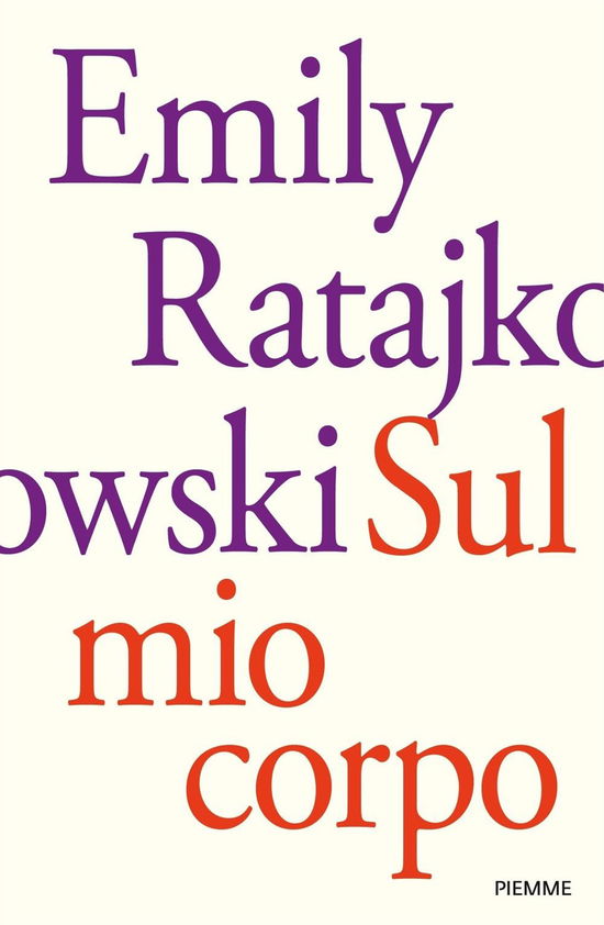 Sul Mio Corpo - Emily Ratajkowski - Books -  - 9788856681512 - 