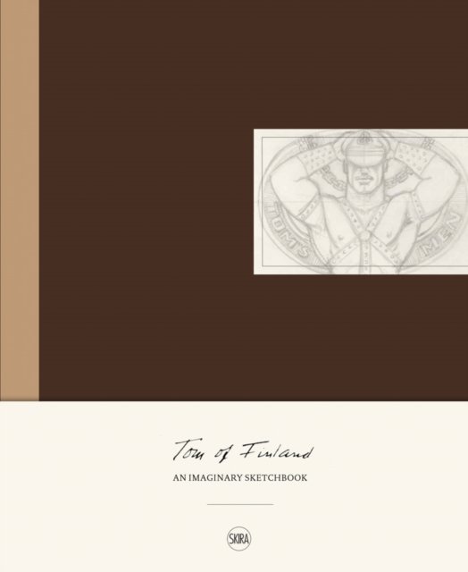 Cover for Alice Delage · Tom of Finland: An Imaginary Sketchbook (Paperback Book) (2022)