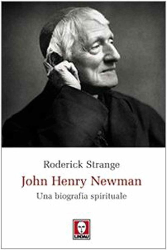 Cover for Roderick Strange · John Henry Newman. Una Biografia Spirituale (Book)