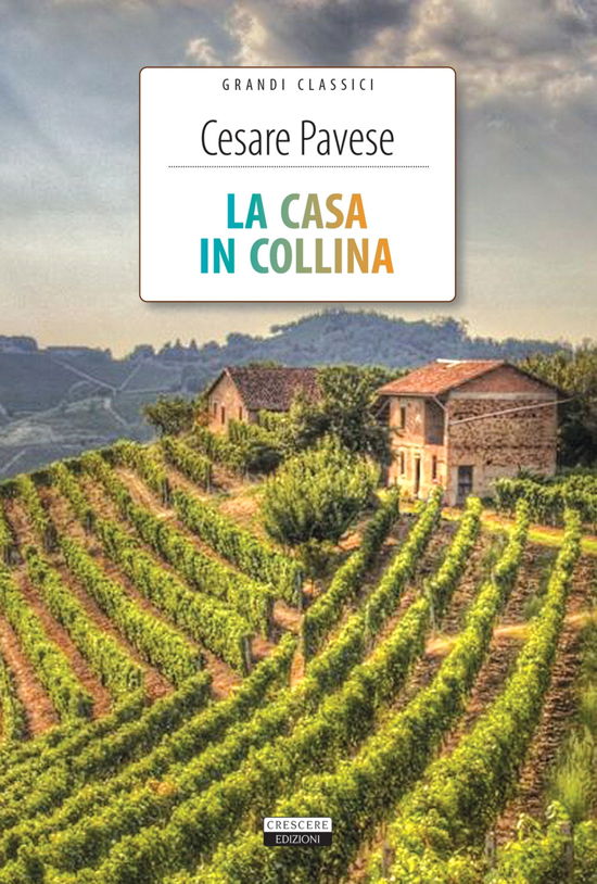 La Casa In Collina. Ediz. Integrale. Con Segnalibro - Cesare Pavese - Books -  - 9788883379512 - 