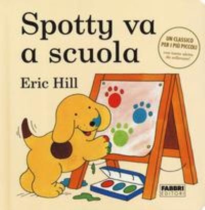 Cover for Eric Hill · Spotty Va A Scuola. Ediz. A Colori (Buch)