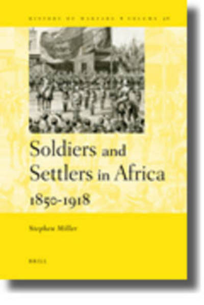 Cover for Author · Soldiers and Settlers in Africa, 1850-1918 (History of Warfare) (Hardcover Book) (2009)