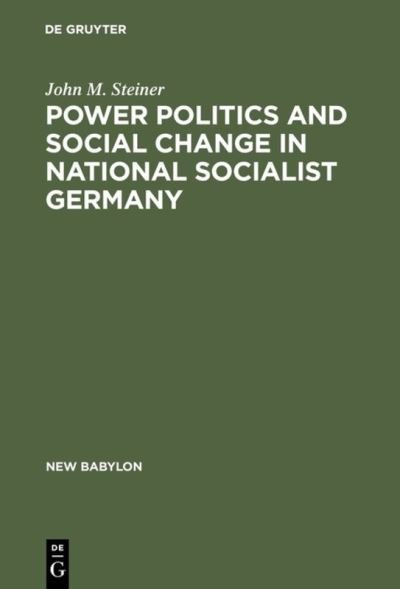 Power Politics and Social Chang - Steiner - Bøger - De Gruyter - 9789027976512 - 1975