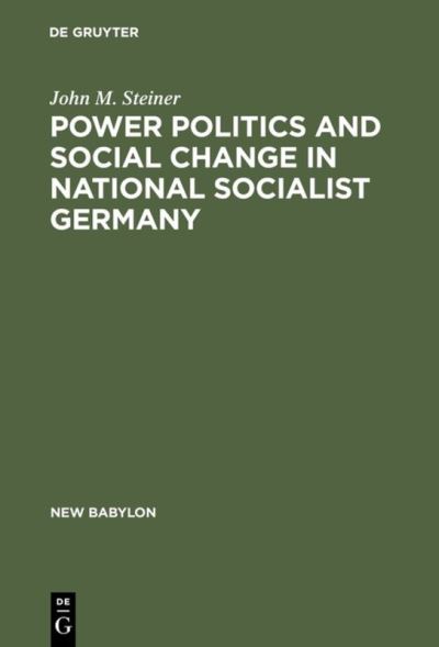 Power Politics and Social Chang - Steiner - Books - De Gruyter - 9789027976512 - 1975