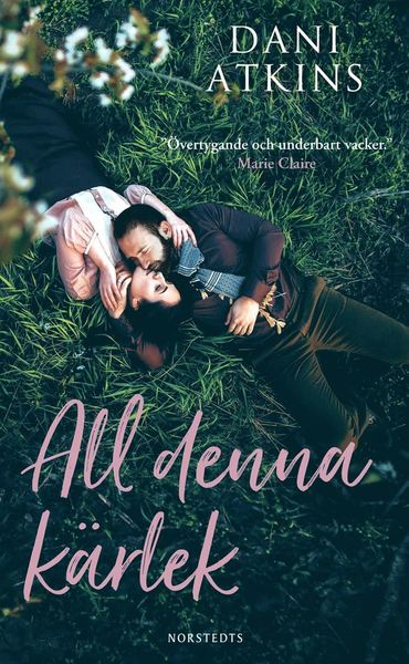 Cover for Dani Atkins · All denna kärlek (Paperback Book) (2019)