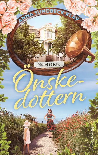 Önskedottern - Anna Sundbeck Klav - Bøger - HarperCollins Nordic - 9789150975512 - 10. august 2023
