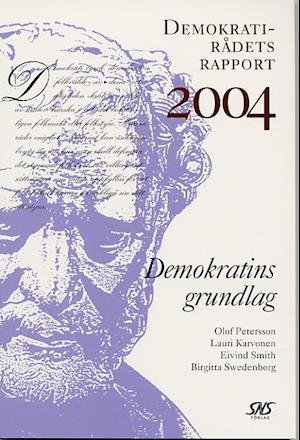 Cover for Birgitta Swedenborg · Demokratirådets rapport: Demokratins grundlag (Buch) (2004)