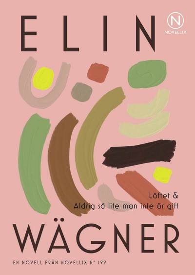 Löftet & Aldrig så lite man inte är gift - Elin Wägner - Boeken - Novellix - 9789175895512 - 2023