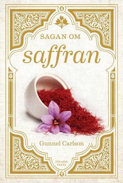 Cover for Gunnel Carlson · Sagan om saffran (Inbunden Bok) (2022)