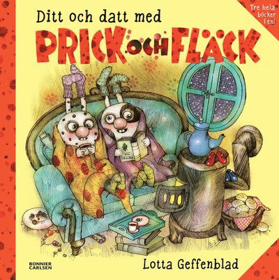 Cover for Lotta Geffenblad · Ditt och datt med Prick och Fläck (samlingsvolym) (Bound Book) (2022)