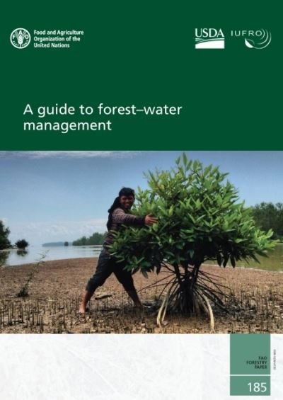 Cover for Food and Agriculture Organization · A guide to forest-water management - FAO forestry paper (Taschenbuch) (2021)