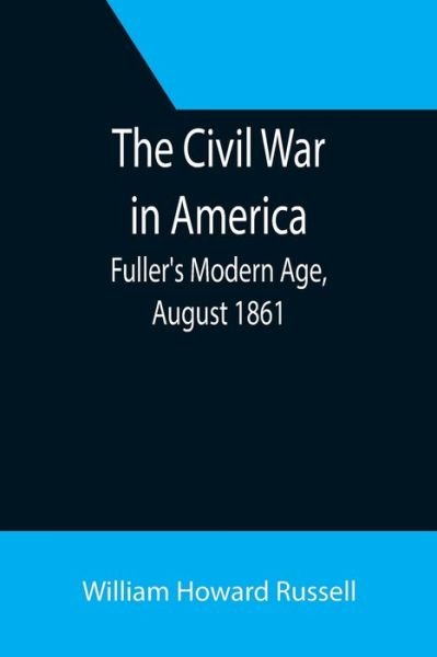 Cover for William Howard Russell · The Civil War in America; Fuller's Modern Age, August 1861 (Paperback Bog) (2021)