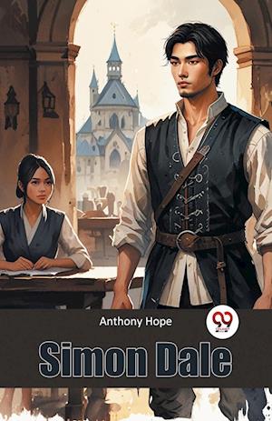 Simon Dale - Anthony Hope - Books - Double 9 Books LLP - 9789367140512 - January 9, 2024