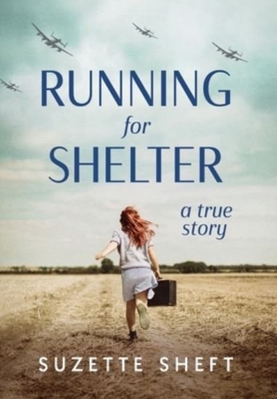 Suzette Sheft · Running for Shelter: A True Story - Holocaust Books for Young Adults (Inbunden Bok) (2022)
