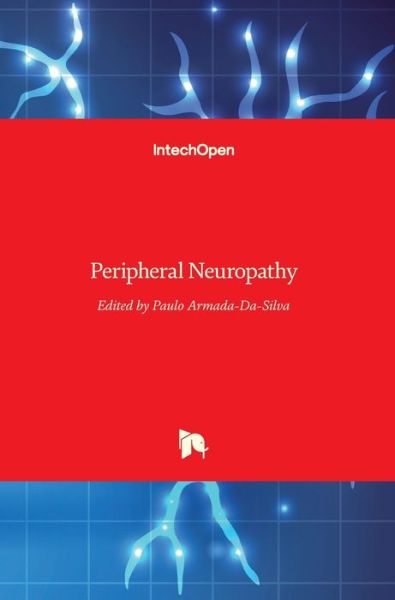 Peripheral Neuropathy - Paulo Armada-Da-Silva - Books - In Tech - 9789535114512 - May 28, 2014