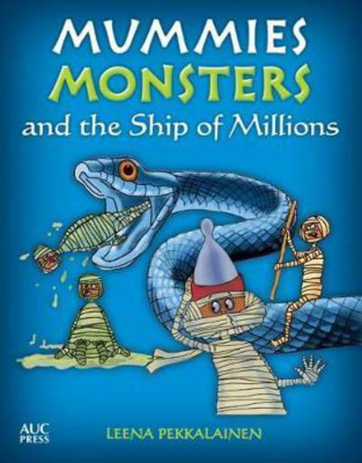 Cover for Leena Pekkalainen · Mummies, Monsters, and the Ship of Millions (Paperback Book) (2017)