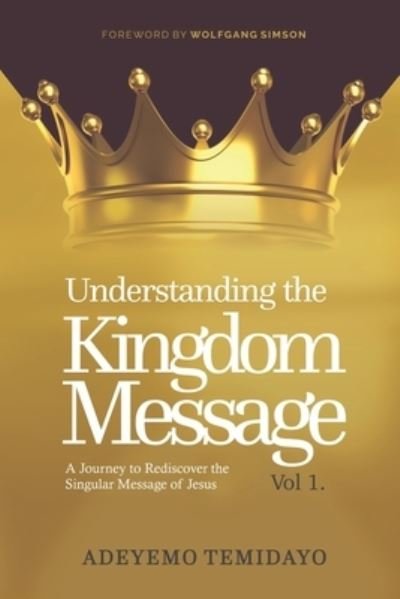 Cover for Temidayo Adeyemo · Understanding the Kingdom Message (Paperback Bog) (2021)