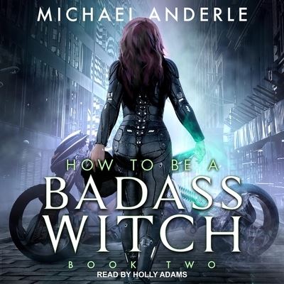 How to Be a Badass Witch II - Michael Anderle - Music - Tantor Audio - 9798200779512 - March 23, 2021