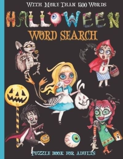 Cover for Oh La La Word Search · Halloween Word Search: Halloween Word Find Happy Halloween Word Hunt With More Than 1300 Words!!!: Halloween Word Search Puzzle Books For Adults Word Search Puzzle Book for Adult with Solutions Large Print (Pocketbok) (2021)