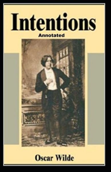 Cover for Oscar Wilde · Intentions (Pocketbok) [Annotated edition] (2021)