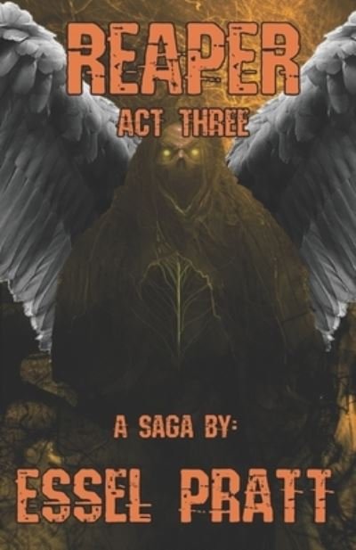 Reaper: Act Three - Essel Pratt - Libros - Independently Published - 9798472112512 - 6 de septiembre de 2021