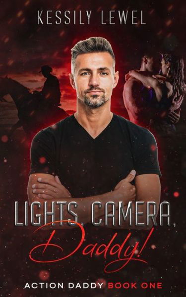 Cover for Kessily Lewel · Lights, Camera, Daddy! (Pocketbok) (2021)