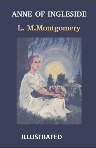 Cover for Lucy Maud Montgomery · Anne of Ingleside Illustrated (Paperback Book) (2021)