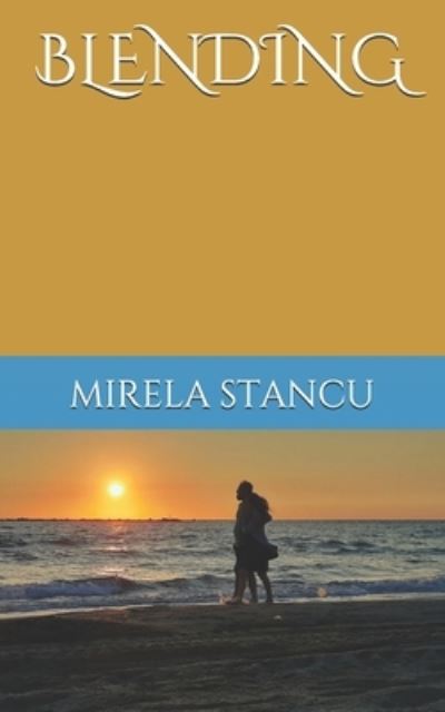 Cover for Mirela Stancu · Blending (Paperback Book) (2020)