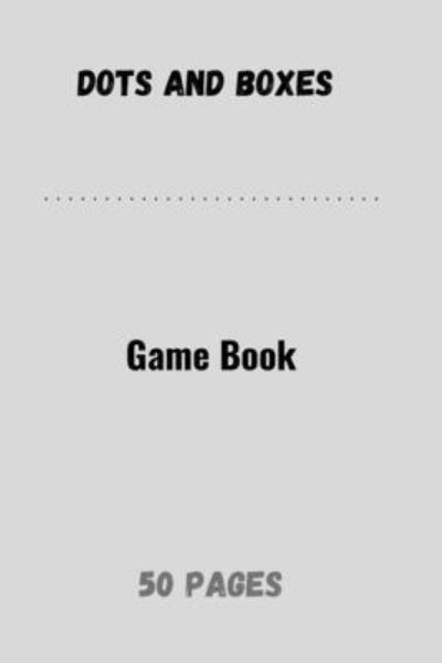 Cover for Dots Game · Dots and Boxes Game Book (Paperback Book) (2020)