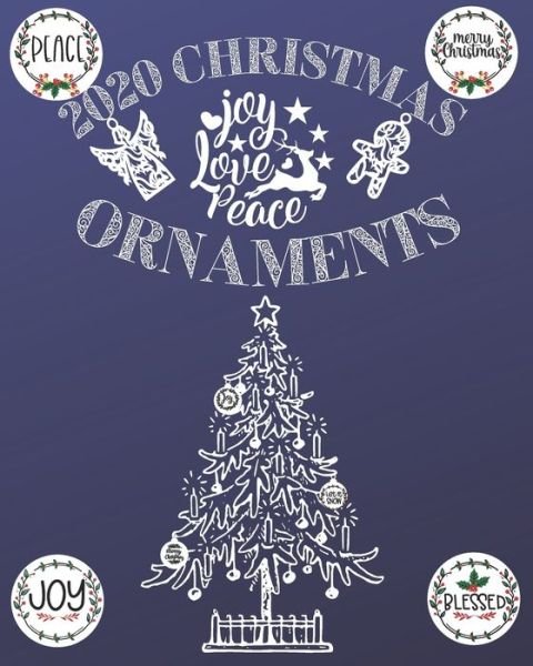 2020 Christmas Ornaments - Sorry Gregory - Livros - Independently Published - 9798575763512 - 3 de dezembro de 2020