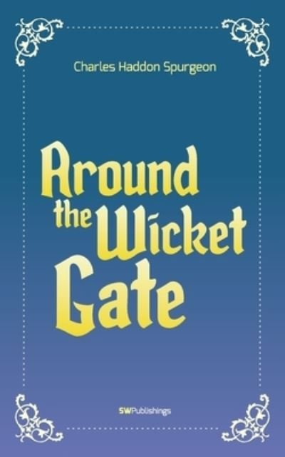 Cover for Charles Haddon Spurgeon · Around the Wicket Gate (Paperback Book) (2020)