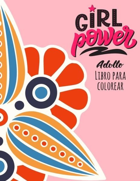 Cover for Prensa Adictiva · Girl Power Adulto Libro Para Colorear (Paperback Book) (2020)