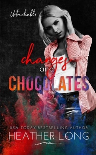 Changes and Chocolates - Heather Long - Książki - Independently Published - 9798603907512 - 24 stycznia 2020