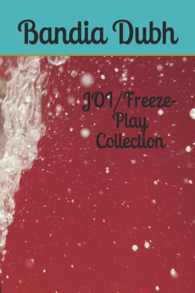 Cover for Bandia Dubh · JOI / Freeze-Play Collection (Paperback Book) (2020)