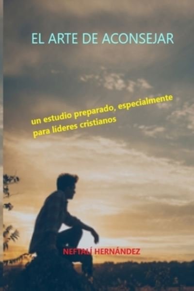 Cover for Neftali Hernandez · El Arte de Aconsejar (Paperback Book) (2020)