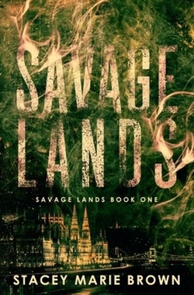 Cover for Stacey Marie Brown · Savage Lands - Savage Lands (Paperback Book) (2020)