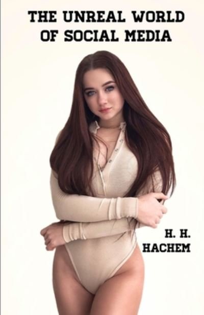 Cover for H H Hachem · The Unreal World of Social Media (Paperback Bog) (2020)