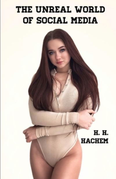 Cover for H H Hachem · The Unreal World of Social Media (Pocketbok) (2020)