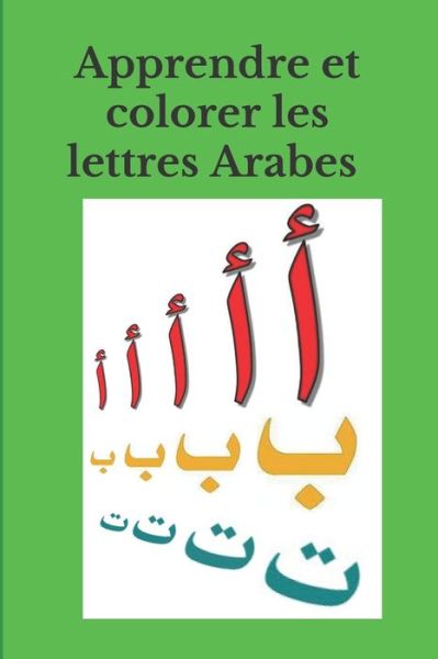 Cover for Notes Edition · Apprendre et colorer les lettres Arabes (Paperback Book) (2020)