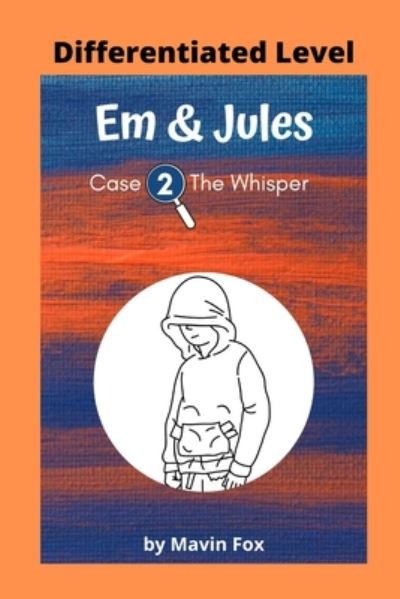 Cover for Mavin Fox · Em &amp; Jules Case 2 - The Whisper (Paperback Book) (2020)