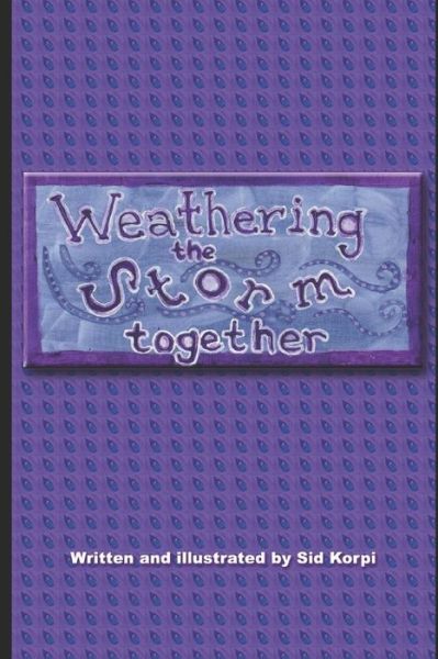 Cover for Sid Korpi · Weathering the Storm Together (Paperback Book) (2020)