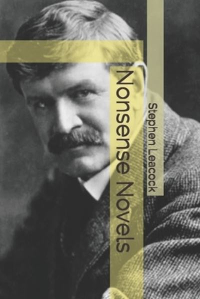 Cover for Stephen Leacock · Nonsense Novels (Paperback Book) (2021)