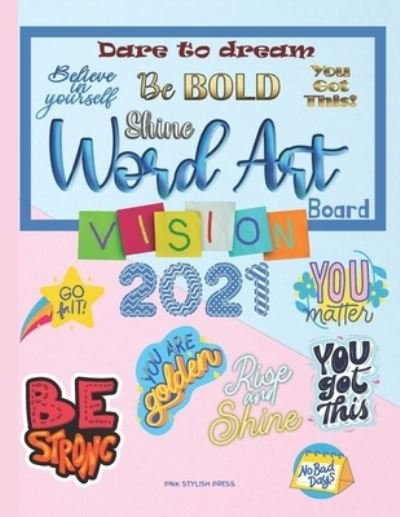 Cover for Pink Stylish Press · Vision Board Word Art (Paperback Bog) (2021)